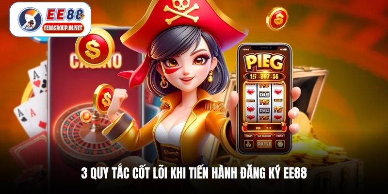 3 quy tắc cốt lõi khi tiến hành đăng ký EE88