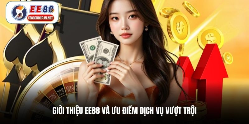Giới thiệu EE88 và ưu điểm dịch vụ vượt trội