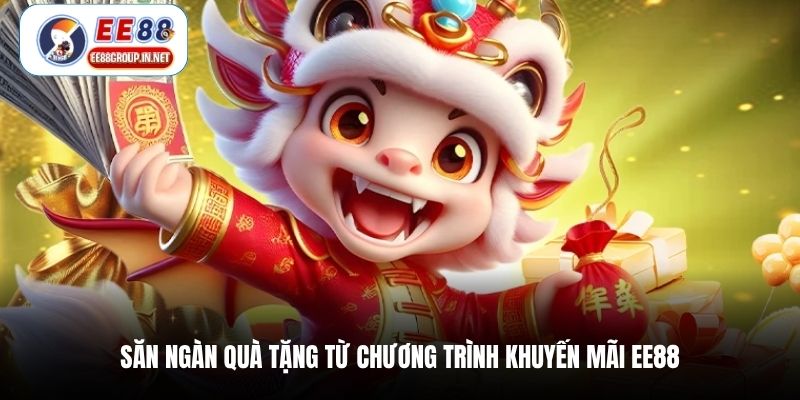 Săn ngàn quà tặng từ chương trình khuyến mãi EE88