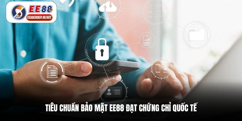 Tiêu chuẩn bảo mật EE88 đạt chứng chỉ quốc tế